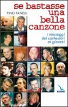 Fanelli Pino - Se bastasse una bella canzone. I messaggi dei cantautori ai giovani