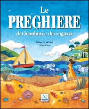 Winter Rebecca; Cann Helen - Le preghiere dei bambini e dei ragazzi