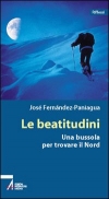 Fernández Paniagua José - Le beatitudini. Una bussola per trovare il nord